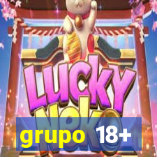 grupo 18+